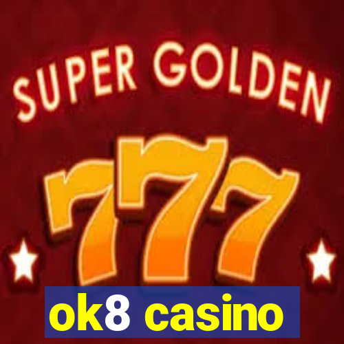 ok8 casino